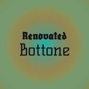 Renovated Bottone