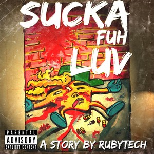 Sucka fuh Luv (Explicit)