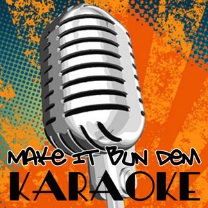 Make It Bun Dem (Skrillex & Damian "Jr. Gong" Marley Karaoke Tribute)