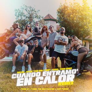 Cuando entramo´ en calor (feat. Yasil, Dyan "the only one", Tomi gonz, Tyger beatmaker & Ser Furor) [Remix] [Explicit]