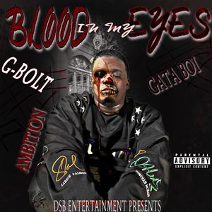 Blood In My Eyes (feat. Gata Boi & Flyup Ambition) [Explicit]