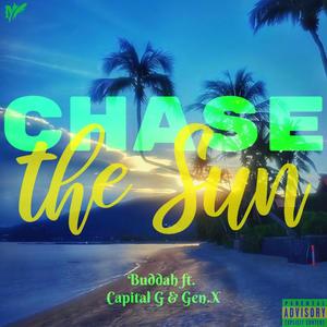 Chase The Sun (feat. Gen.X & Capital G) (Explicit)