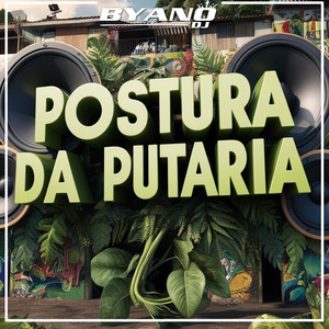 Postura da Putaria (Explicit)