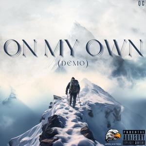 ON MY OWN (feat. QC) [demo] [Explicit]