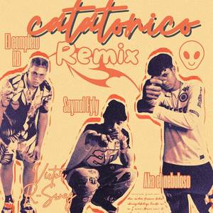 Catatónico (Remix) [Explicit]