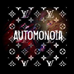 AUTOMONOIA (Explicit)