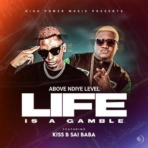 LIFE IS A GAMBLE (feat. Kiss B Sai Baba)