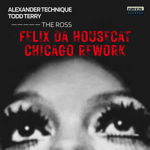 The Ross (Felix Da Housecat Chicago Rework)
