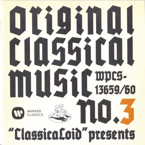 “ClassicaLoid” presents ORIGINAL CLASSICAL MUSIC No.3