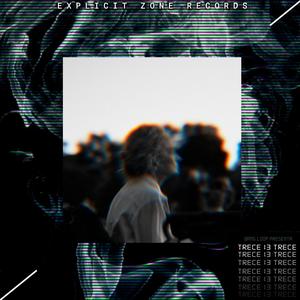 Trece(feat. Bruc-$) (Explicit)