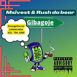 Msilvest x Rush Da Bear (Gibagoje) [Explicit]