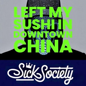 Left My Sushi In Downtown China