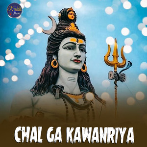 Chal Ga Kawanriya