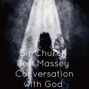 Conversation with God (feat. Jeff Massey) [Explicit]