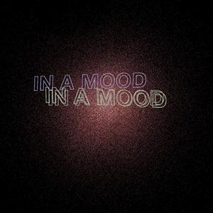 In a Mood