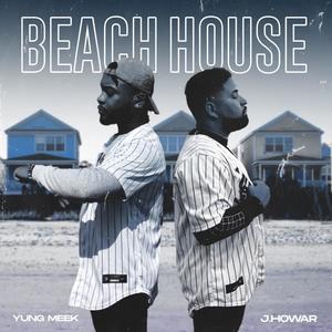 Beach House(feat. J Howar) (Explicit)