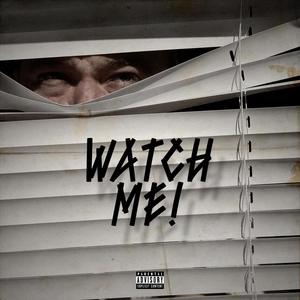 WATCH ME! (Explicit)