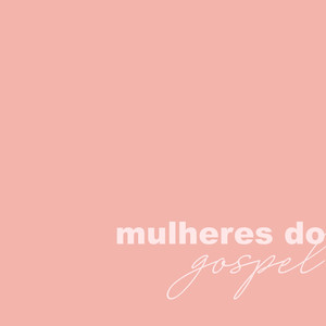 Mulheres do Gospel