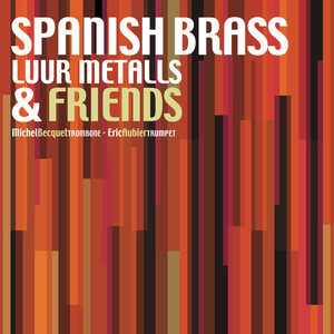 Spanish Brass Luur Metalls & Friends