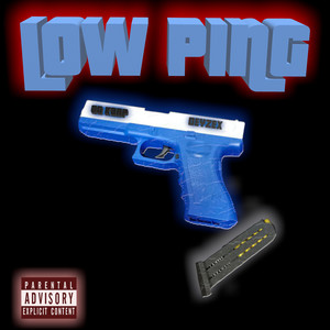 Low Ping (Explicit)