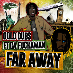 Far Away (feat. Da Fuchaman)