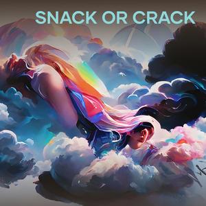 Snack or Crack