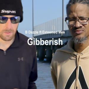 Gibberish (feat. Esteemed Men) [Explicit]