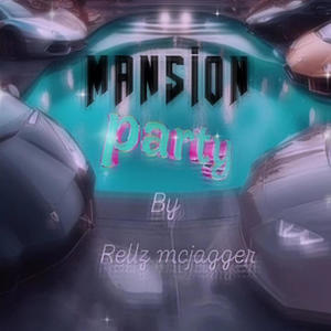 Mansion party (Explicit)