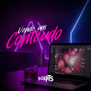 Vende uns Conteudo (Explicit)