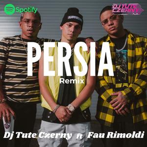 Persia(feat. Fau Rimoldi) (Remix)