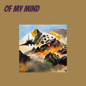 Of My Mind