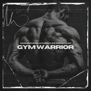 Gym Warrior (Hardstyle)