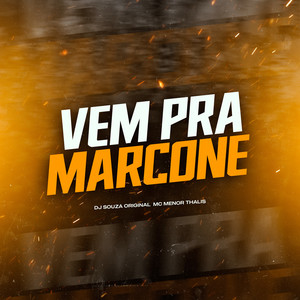 Vem pra Marcone (Explicit)
