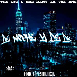 DE NOCHE Y DE DIA (feat. CHE DANY & LA VOZ DNS) (Explicit)