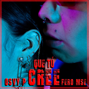 Que Tú Cree (Explicit)