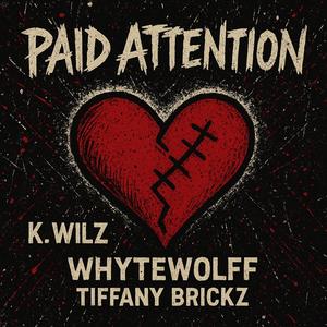 Paid Attention (feat. Whytewolff & Tiffany Brickz) (Explicit)