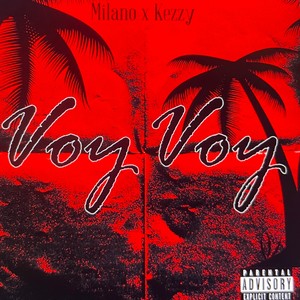 VOY VOY (feat. KEZZY) [Explicit]