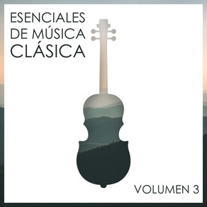 Esenciales De Música Clásica, Vol. 3