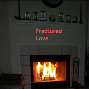 Fractured Love