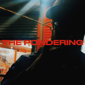 THE PONDERING (Explicit)