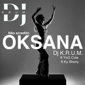 Oksana ( Não Acredito )