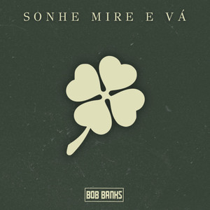 Sonhe Mire e Vá