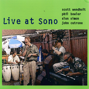 Live at Sono (feat. Scott Wendholt, Phil Bowler & John Cutrone)