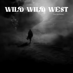 Wild Wild West (Explicit)