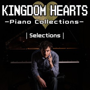 Kingdom Hearts Piano Collections [Selections]