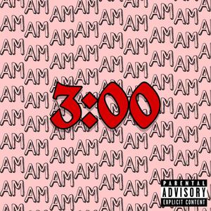 3AM (feat. Lonnie ZO) (Explicit)