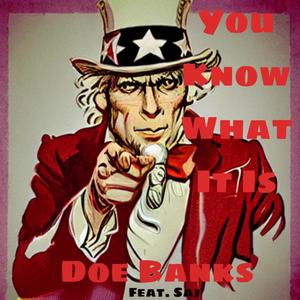 You Know What It Is (feat. Saj) (Explicit)