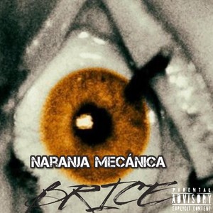 Naranja Mecanica (Explicit)