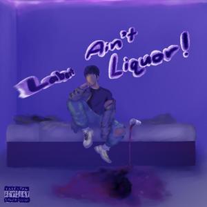 Ain't Liquor! (feat. Labert) (Explicit)