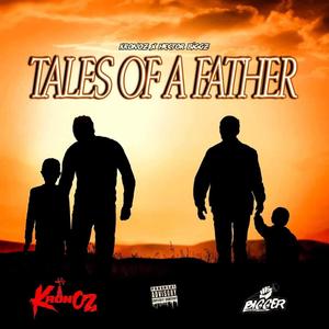 Tales of a Father (feat. Hector Biggz) [Explicit]